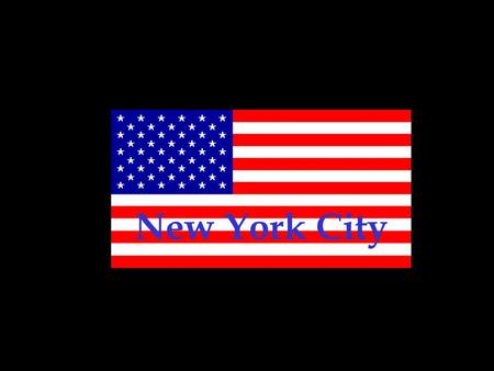 New York City Everybody knows that New York is the most famous city of the…  Here! It’s on the Hudson River, on the Atlantic coast of the States, the.