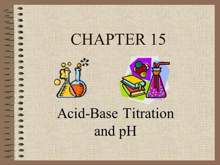 Acid-Base Titration and pH