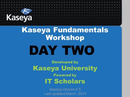 Kaseya Fundamentals Workshop