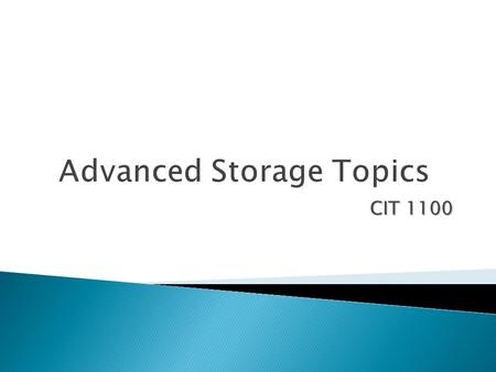 CIT 1100.  In this chapter you will learn how to:  Explain how hard drives store data  Describe the differences between traditional hard drives and.