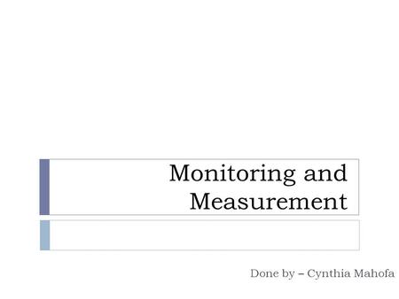 Monitoring and Measurement