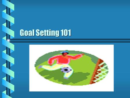 Goal Setting 101. Ordinary People Doing Great Things  It takes thought and dedication to get where you want to.