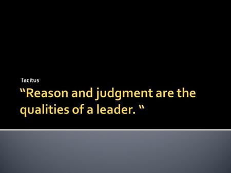 Tacitus. Charlie Gragg CEO Software Engineering Applications Solutions, Inc.