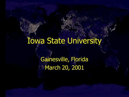 Iowa State University Gainesville, Florida March 20, 2001.