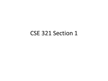 CSE 321 Section 1. Draw a picture of yourself Click on the envelope with wings to submit.