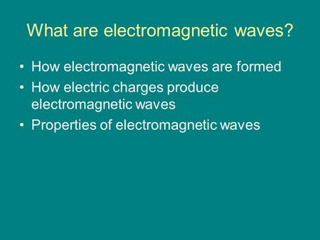 What are electromagnetic waves?