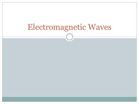 Electromagnetic Waves