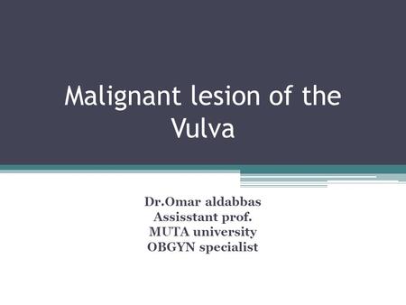 Malignant lesion of the Vulva