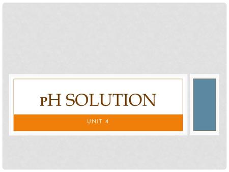 UNIT 4 P H SOLUTION. ACIDS AND ALKALIS These are two important solutions Not only used in the laboratory but also in our daily life.