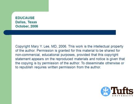 Copyright Mary Y. Lee, MD, 2006. This work is the intellectual property of the author. Permission is granted for this material to be shared for non-commercial,