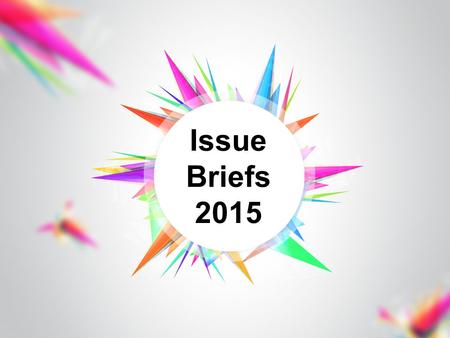 Issue Briefs 2015. Investing in Special & Gifted Education: Impacting 10 Million Children & Families Summary points and recommendations CEC urges the.