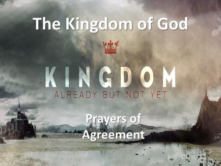 The Kingdom of God Prayers of Agreement.