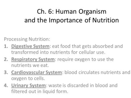 Ch. 6: Human Organism and the Importance of Nutrition