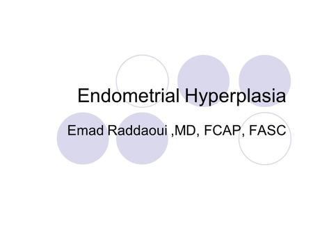 Endometrial Hyperplasia