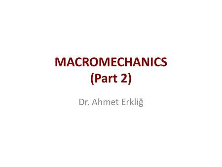 MACROMECHANICS (Part 2)