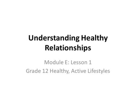 Understanding Healthy Relationships