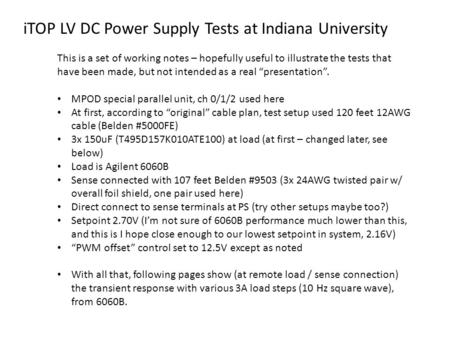 This is a set of working notes – hopefully useful to illustrate the tests that have been made, but not intended as a real “presentation”. MPOD special.