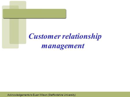 Customer relationship management