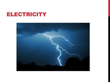 Electricity.