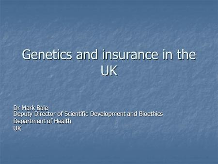 Genetics and insurance in the UK