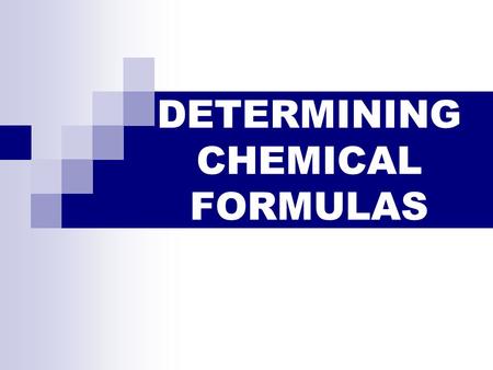 DETERMINING CHEMICAL FORMULAS. What if you discovered the cure for cancer? Any new chemical that is discovered that is a potential health care treatment.