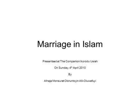 Marriage in Islam Presentsed at The Companion Ikorodu Usrah