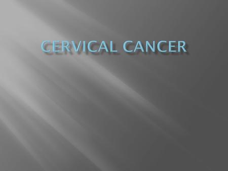 Cervical cancer.