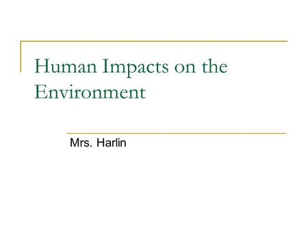 Human Impacts on the Environment