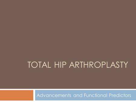 Total Hip Arthroplasty