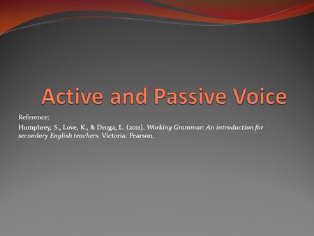 Active and Passive Voice