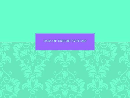 An expert system is a package that holds a body of knowledge and a set of rules on a subject that has been gained from human experts. An expert system.