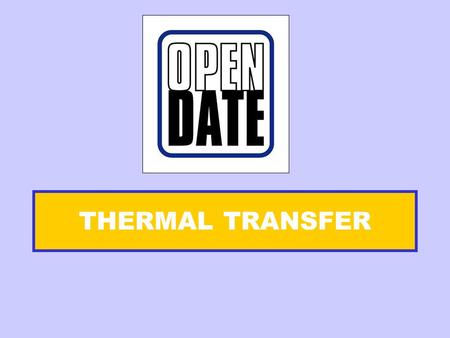 THERMAL TRANSFER. Agents worldwide Belgium Canada China Denmark Egypt Estonia Finland Greece Holland Ireland Israel Italy Korea Latvia Lithuania New Zealand.