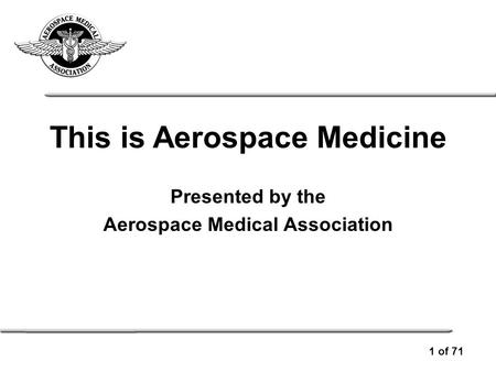 Presented by the Aerospace Medical Association