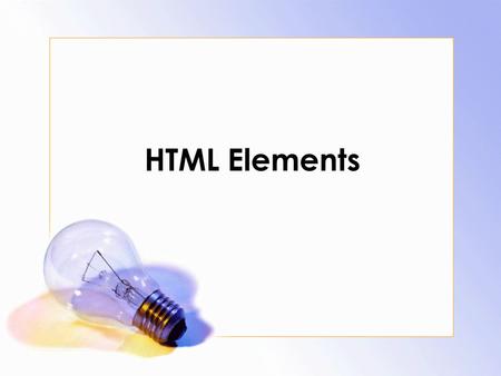 HTML Elements. HTML documents are defined by HTML elements.