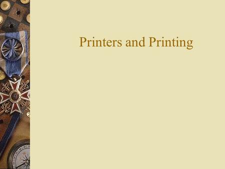 Printers and Printing.