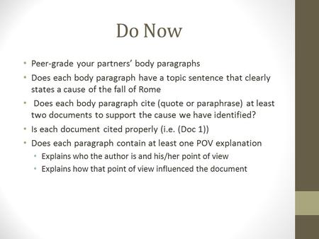 Do Now Peer-grade your partners’ body paragraphs