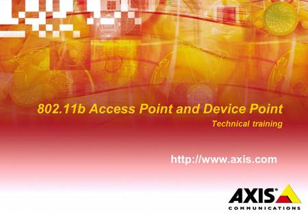 802.11b Access Point and Device Point Technical training.