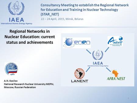 Consultancy Meeting to establish the Regional Network for Education and Training in Nuclear Technology (STAR_NET) 22 – 24 April, 2015, Minsk, Belarus Regional.