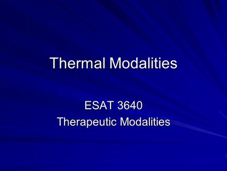 ESAT 3640 Therapeutic Modalities