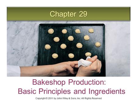 Bakeshop Production: Basic Principles and Ingredients