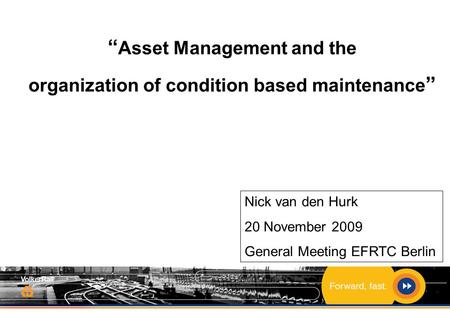 “Asset Management and the organization of condition based maintenance”