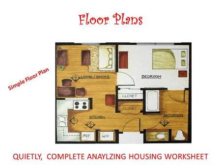 QUIETLY, COMPLETE ANAYLZING HOUSING WORKSHEET