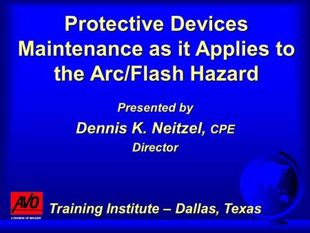 Protective Devices Maintenance as it Applies to the Arc/Flash Hazard