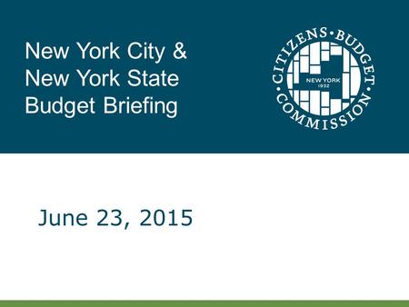 New York City & New York State Budget Briefing June 23, 2015.