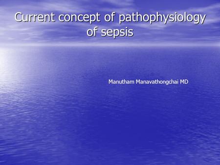 Current concept of pathophysiology of sepsis