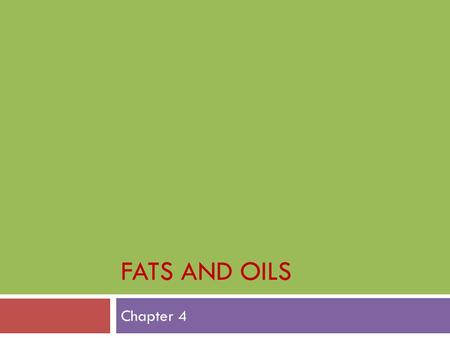 Fats and Oils Chapter 4.