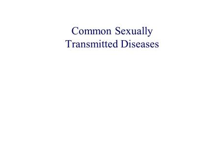 Common Sexually Transmitted Diseases