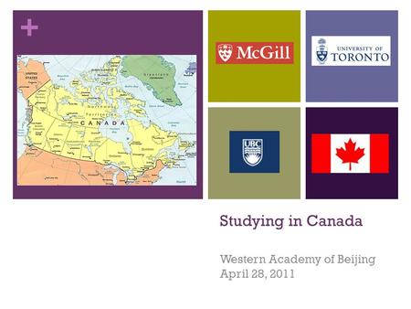 + Studying in Canada Western Academy of Beijing April 28, 2011.