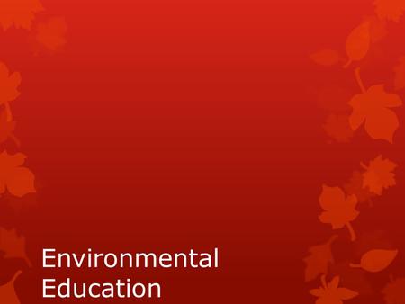 Environmental Education