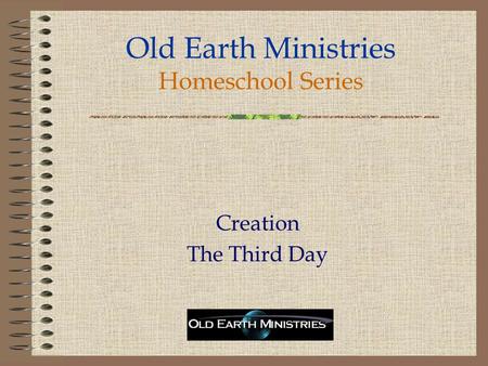 Old Earth Ministries Homeschool Series Creation The Third Day.